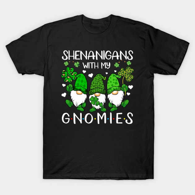 Shenanigans With My Gnomies St Patrick's Day Gnome Lovers T-Shirt by Jhon Towel